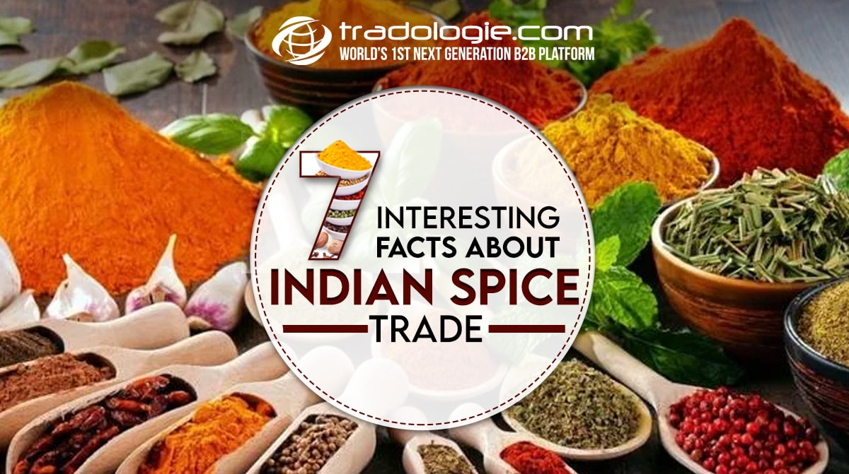 Spice Trade: 7 Interesting Facts about Indian Spice Trade