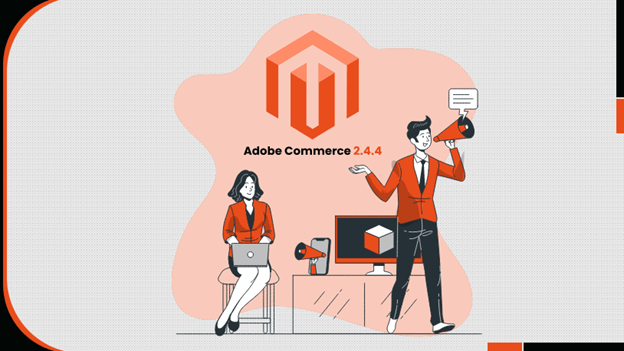 All you need to know about Magento Adobe Commerce 2.4.4