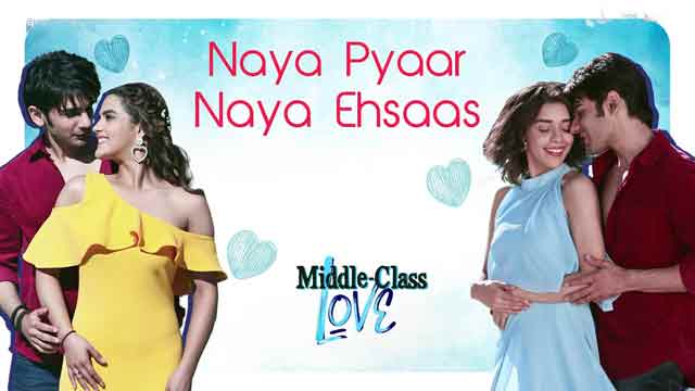Naya Pyaar Naya Ehsaas Song Lyrics | Middle-Class Love | Prit K | Kavya T | Eisha S | Jubin N| Palak M | Himesh R